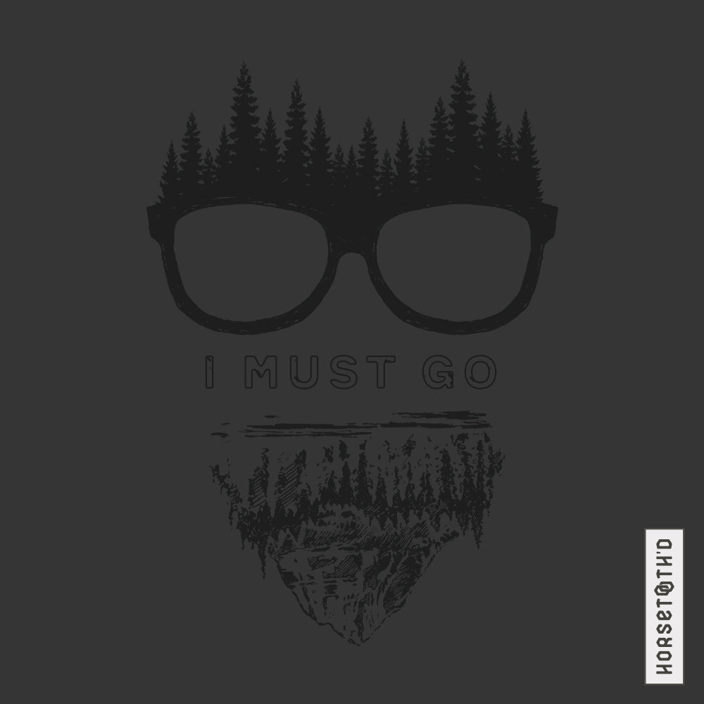 I Must Go Design